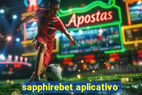 sapphirebet aplicativo